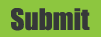 Submit